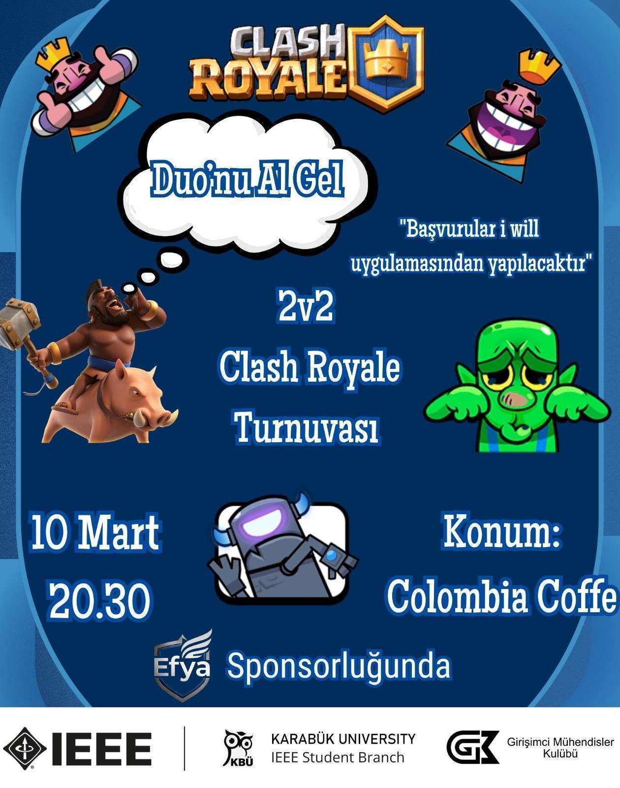 🏆 ilk üç takıma sürpriz ödüller
Ücret:30 tl
Mekan:Colombia coffe
Format :2v2
‼️Bir ekipteki 2 arkadaşın da başvuruyu bireysel yapması gerekmektedir.‼️
