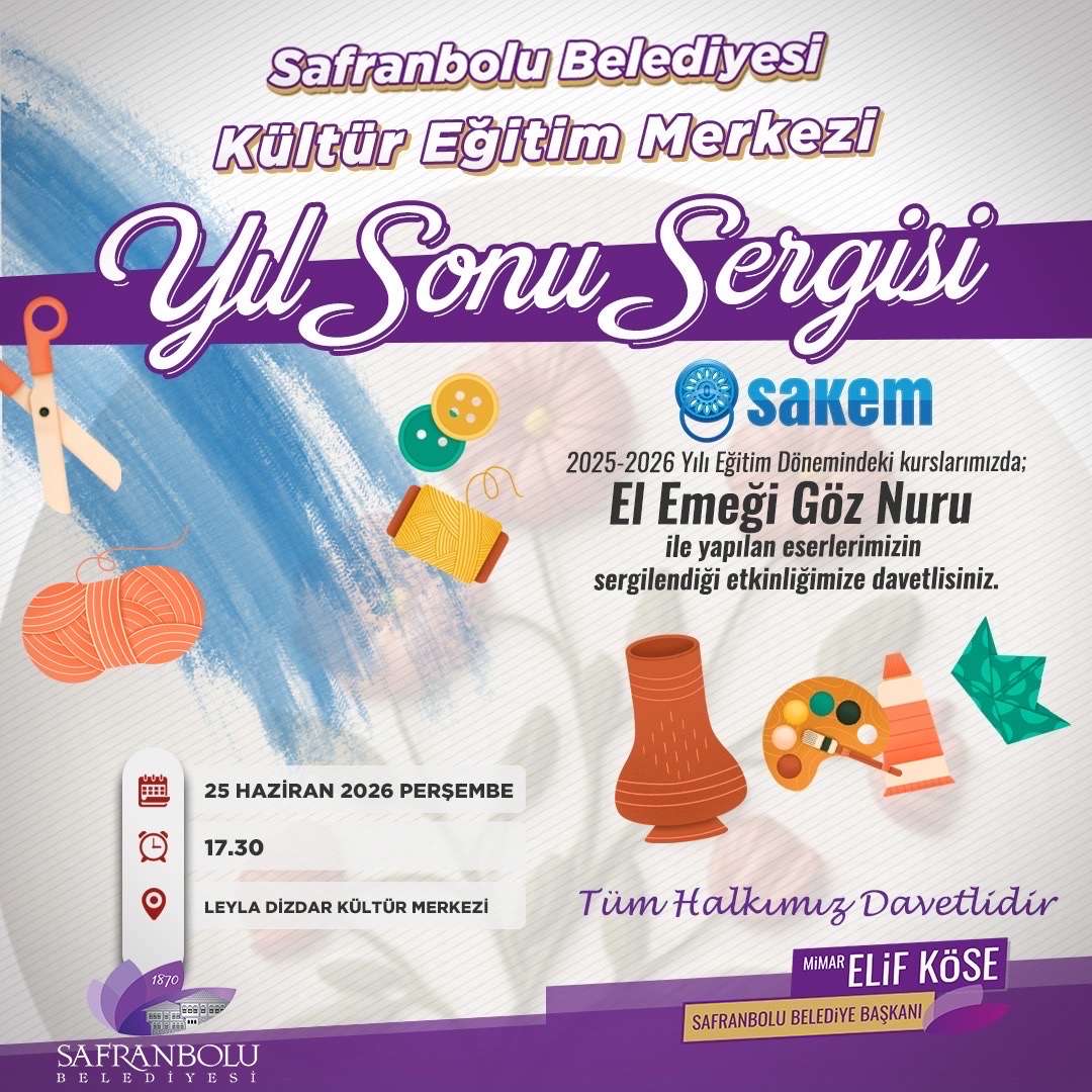 El Emeği, Göz Nuru Eserler Görücüye Çıkıyor…
Safranbolu Belediyesi Kültür Eğitim Merkezi (SAKEM) bünyesinde 2025-2026 eğitim döneminde düzenlenen kurslarda hazırlanan birbirinden değerli el emeği eserler, Yıl Sonu Sergisi ile sanatseverlerle buluşuyor.
Kursiyerlerimizin büyük emek ve özveriyle hazırladığı eserlerin yer alacağı sergimize tüm halkımız davetlidir.
📅 25 Haziran 2026 Perşembe
⏰ 17.30
📍 Leyla Dizdar Kültür Merkezi